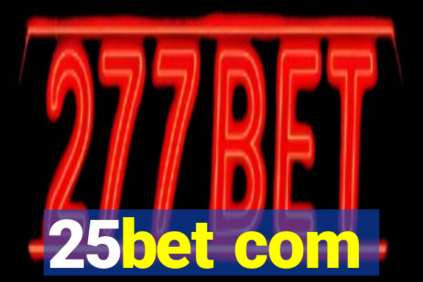 25bet com